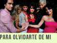 PARA OLVIDARTE DE MI 